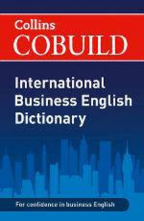 Collins International Business English Dictionary by .