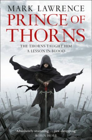 Prince of Thorns by Mark Lawrence