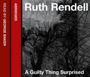 A Guilty Thing Surprised [abridged Edition] by Ruth Rendell