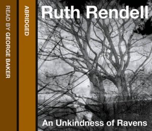 An Unkindness Of Ravens [abridged Edition] by Ruth Rendell