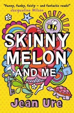 Skinny Melon And Me by Jean Ure