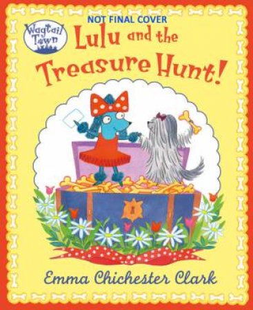 Lulu and the Treasure Hunt by Emma Chichester Clark