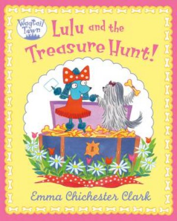 Lulu and the Treasure Hunt by Emma Chichester Clark