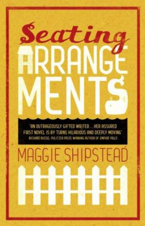 Seating Arrangements by Maggie Shipstead