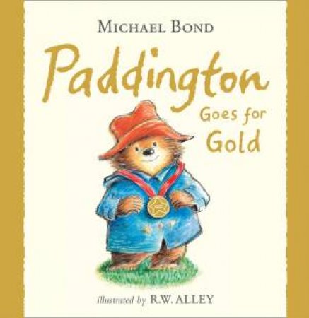 Paddington Goes for Gold by Michael Bond