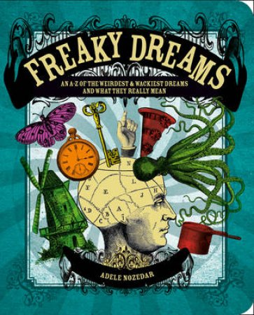 Freaky Dreams by Adele Nozedar