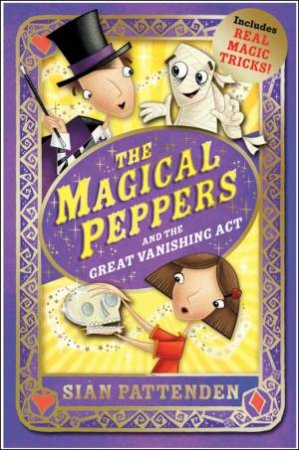 The Magical Peppers and the Great Vanishing Act by Sian Pattenden