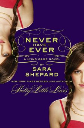 Never Have I Ever by Sara Shepard