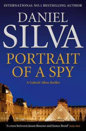 Portrait Of a Spy by Daniel Silva