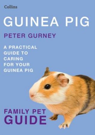 Collins Family Pet Guide - Guinea Pig by Peter Gurney