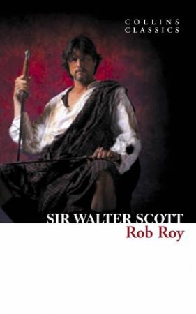 Collins Classics: Rob Roy by Walter Scott