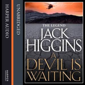 A Devil Is Waiting Unabridged Edition by Jack Higgins