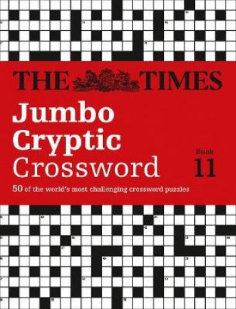 Times Jumbo Cryptic Crossword 11 by None