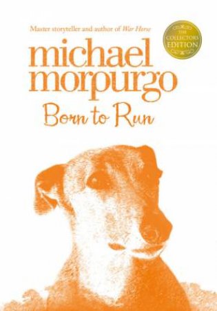 Born To Run [Collectors Edition] by Michael Morpurgo