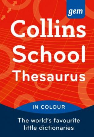 Collins Gem School Thesaurus - 4th Ed. by Various 