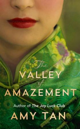 Valley of Amazement by Amy Tan