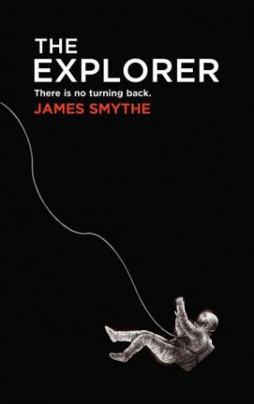 The Explorer by James Smythe