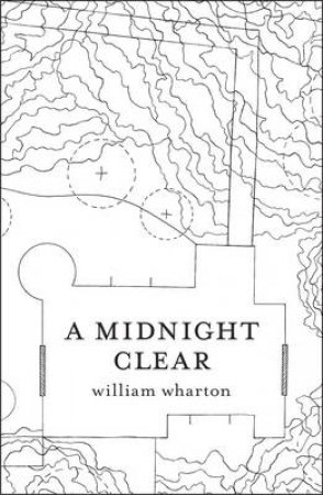 A Midnight Clear by William Wharton