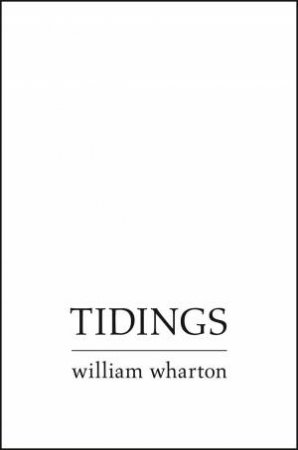 Tidings by William Wharton