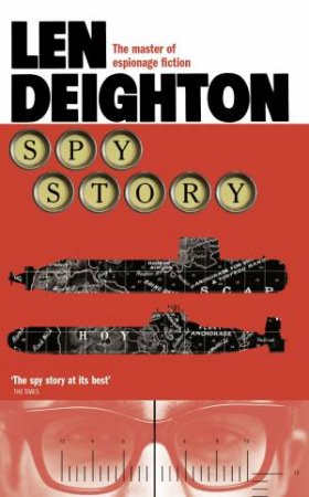 Spy Story by Len Deighton