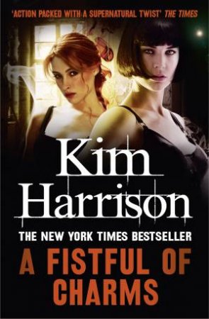 A Fistful Of Charms by Kim Harrison