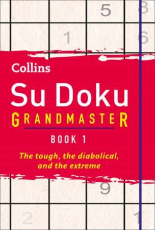 Collins Su Doku Grandmaster Book 1 by .