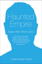 Haunted Empire Apple after Steve Jobs