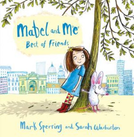 Mabel and Me Best of Friends by Mark Sperring