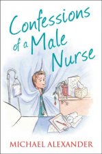 Confessions of a Male Nurse