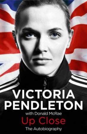 Between The Lines: My Autobiography by Victoria Pendleton