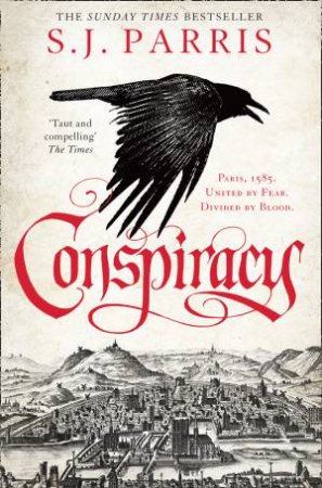 Conspiracy by S. J. Parris