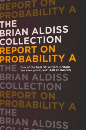 Report On Probability A by Brian Aldiss