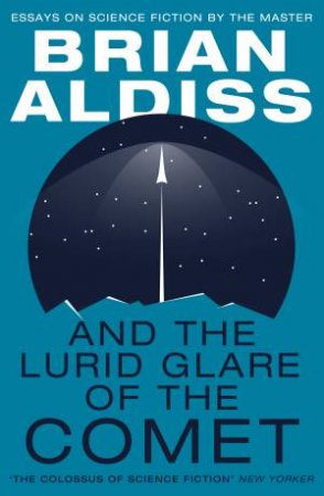 And The Lurid Glare Of The Comet by Brian Aldiss