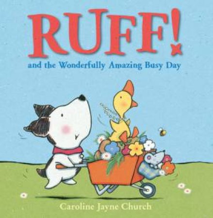 Ruff and the Wonderfully Amazing Busy Day by Caroline Jayne Church