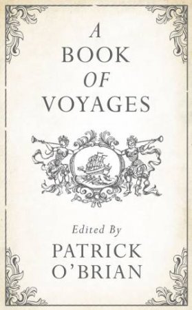 A Book Of Voyages by Patrick O'Brian