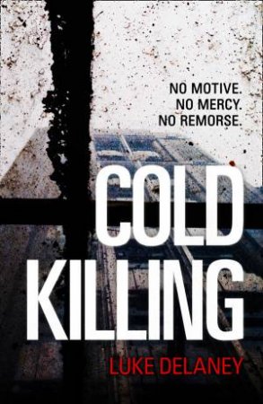 Cold Killing by Luke Delaney