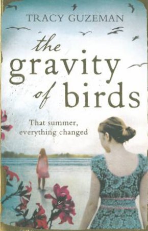 The Gravity Of Birds by Tracy Guzeman