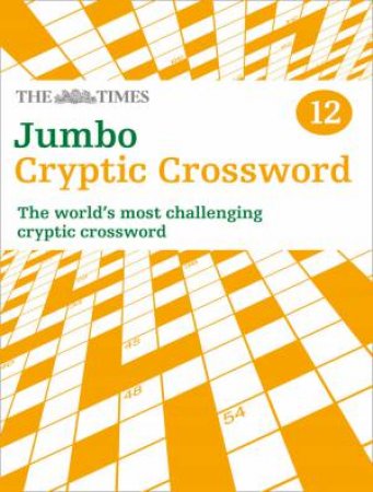 The Times Jumbo Cryptic Crossword Book 12 by Richard Browne