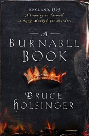 A Burnable Book by Bruce Holsinger