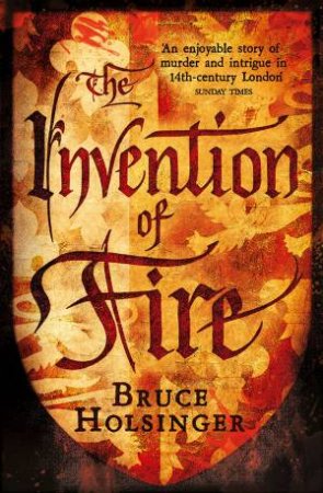 The Invention of Fire by Bruce Holsinger