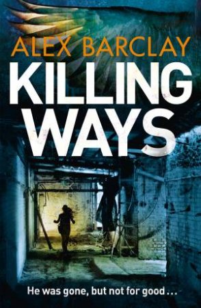 Killing Ways by Alex Barclay