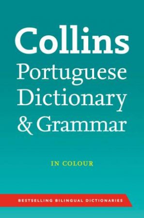 Collins Dictionary and Grammar: Collins Portuguese Dictionary andGrammar by Various