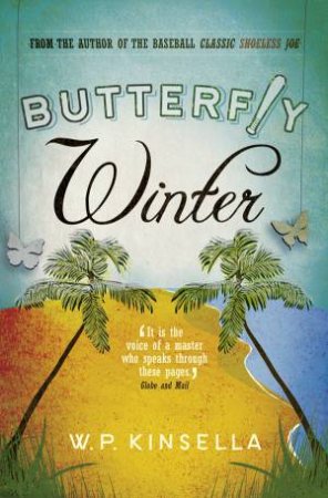 Butterfly Winter by W. P. Kinsella