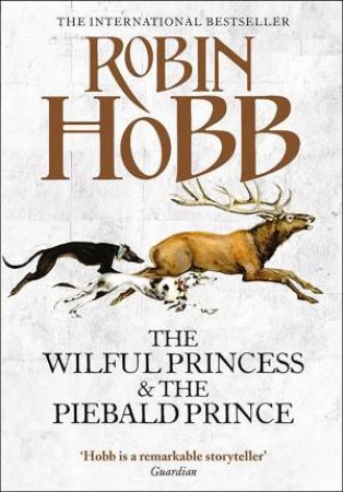 The Wilful Princess and the Piebald Prince by Robin Hobb