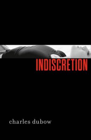 Indiscretion by Charles Dubow