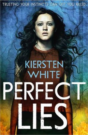 Perfect Lies by Kiersten White