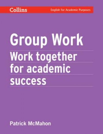 Collins Academic Skills Series: Group Work by Various