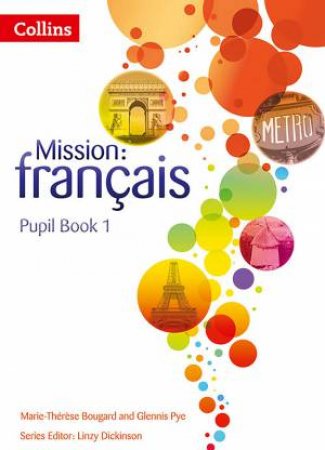 Mission Francais: Pupil Book 1 by Marie-Therese Bougard