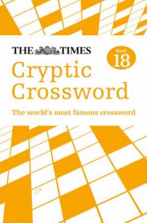 The Times Cryptic Crossword Book 18 by Richard Browne