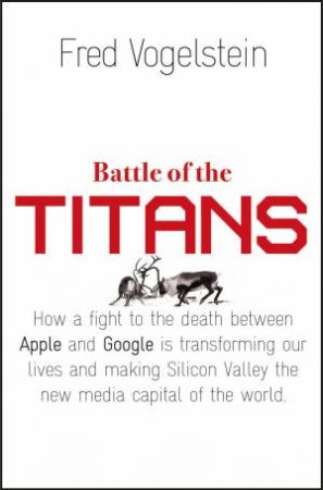 Battle Of The Titans by Fred Vogelstein